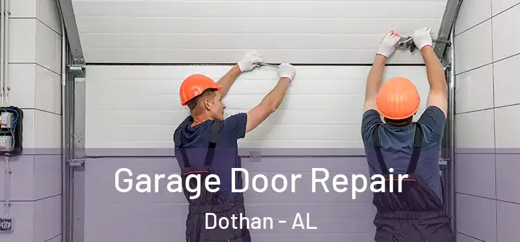  Garage Door Repair Dothan - AL