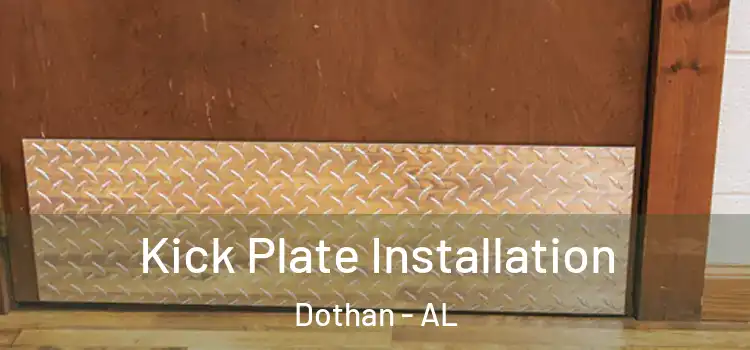 Kick Plate Installation Dothan - AL