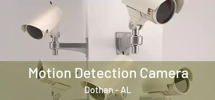  Motion Detection Camera Dothan - AL