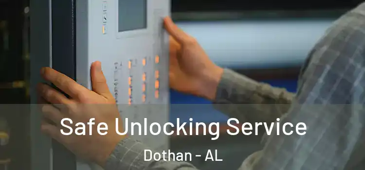 Safe Unlocking Service Dothan - AL