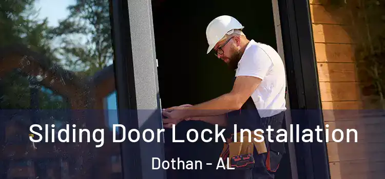 Sliding Door Lock Installation Dothan - AL