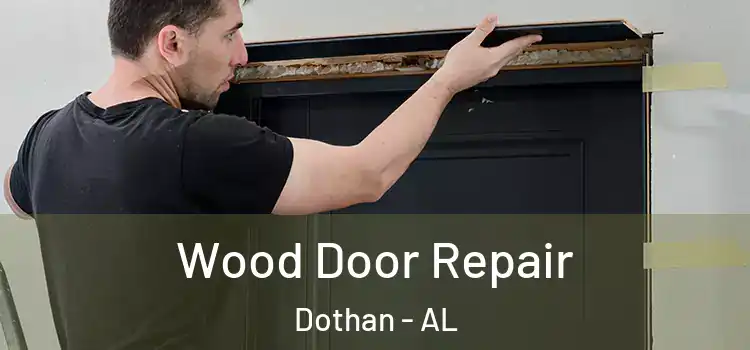 Wood Door Repair Dothan - AL